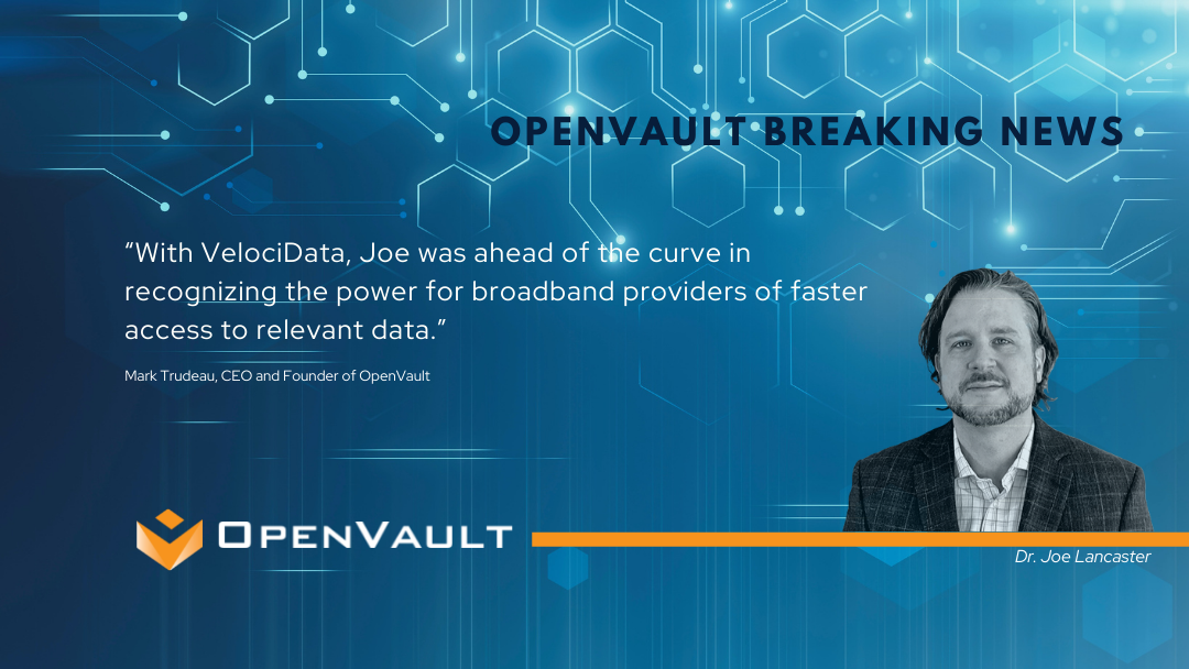 OpenVault Names Dr. Joe Lancaster as Chief Strategy Officer
