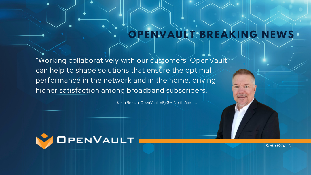 Keith Broach joins Openvault as VP/GM, North America