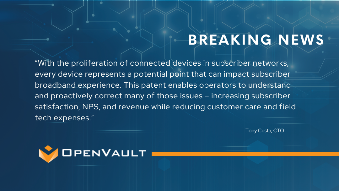 New OpenVault Patent Helps Operators Optimize In-home Networks